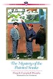 The Mystery of the Painted Snake (Three Cousins Detective Club)