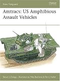 Amtracs: US Amphibious Assault Vehicles (Osprey New Vanguard)