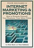 Poor Richard's Internet Marketing and Promotions: How to Promote Yourself, Your Business, Your Ideas Online 2nd Edition