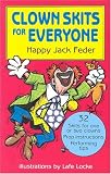 ISBN: 0916260755 - Clown Skits for Everyone: Everything You Need to Know to Become a Performing Clown