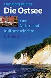 Die Ostsee. Sonderausgabe: Eine Natur- und Kulturlandschaft