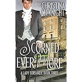scorned ever more a lady forsaken book three volume 3