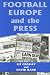 Search : Football, Europe and the Press: Imagined Identities? (Sport in the Global Society)