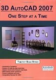 3D AutoCAD 2007: One Step at a Time
