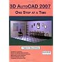3D AutoCAD 2007: One Step at a Time