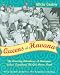 Queens of Havana: The Amazing Adventures of Anacaona, Cuba's Legendary All-Girl Dance Band