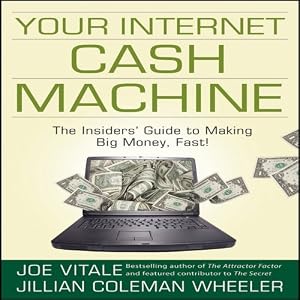 Your Internet Cash Machine: The Insider