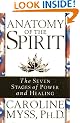Anatomy Of The Spirit: The Seven Stages of Power and Healing