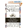 Anatomy Of The Spirit: The Seven Stages of Power and Healing