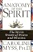 Anatomy of the Spirit: The Seven Stages of Power and Healing