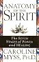 Anatomy Of The Spirit: The Seven Stages of Power and Healing
