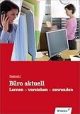 B&Uuml;RO aktuell: Lernen - verstehen - anwenden