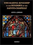 Revue Brepols Publishers  / Visualizing Kingship in the Windows of Sainte-Chapelle