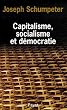 Capitalisme, socialisme et d�mocratie