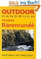 Outdoor Handbuch: Finnland: B�renrunde. Der Weg ist das Ziel
