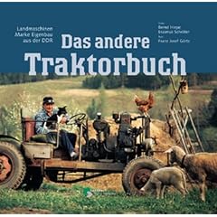Das andere Traktorbuch: Landmaschinen Marke Eigenbau aus der DDR