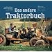 Das andere Traktorbuch: Landmaschinen Marke Eigenbau aus der DDR