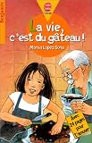 Revue Hachette-Jeunesse  / La Vie, c'est du gateau !