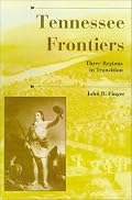 Tennessee Frontiers: Three Regions in Transition