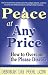 Peace At Any Price: How To Overcome The Please Disease