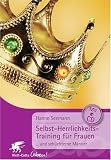 Selbst-Herrlichkeits-Training für Frauen ......und schüchterne Männer. Mit CD. (Klett-Cotta Leben!)