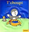 T'choupi joue avec l'eau