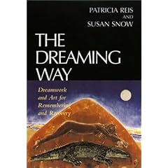 The Dreaming Way: Dreams and Art for Remembering and Recovery