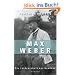 Max Weber: Die Leidenschaft des Denkens: Die Leidenschaft des Denkens. Mit Personenregister