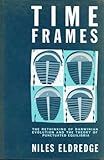 Time frames : the rethinking of Darwinian evolution and the theory of punctuated equilibria