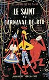 Le saint au carnaval de rio .