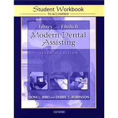 Torres and Ehrlich's Modern Dental Assisting: Student Workbook