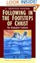 Following in the Footsteps of Christ: The Anabaptist Tradition (Traditions of Christian Spirituality)