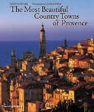 The Most Beautiful Country Towns of Provence (The Most Beautiful...)