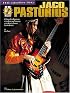 Jaco Pastorius: A Step-by-Step Breakdown of the Styles and Techniques of the World's Greatest Electric Bassist
