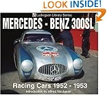 Mercedes-Benz 300SL: Racing Cars 1952-1953 (Ludvigsen Library)
