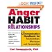 The Anger Habit in Relationships: A Communication Workbook for Relationships, Marriages and Partnerships