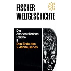 Fischer Weltgeschichte, Bd.3, Die Altorientalischen Reiche II, Das Ende des 2. Jahrtausends