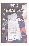 These Strange Lives of Poetic Madness