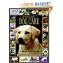 Ultimate Dog Care: A Complete Veterinary Guide (For Dummies (Pets))