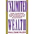 Unlimited Wealth: The Theory and Practice of Economic Alchemy