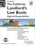 The California Landlords Law Book: Rights and Responsibilities (California Landlords Law Book. Vol 1. Rights and Responsibilities, 8th ed)