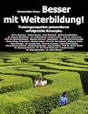 Besser mit Weiterbildung!: Trainingsexperten präsentieren erfolgreiche Konzepte