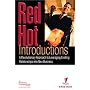Red Hot Introductions: A Revolutionary Approach to Leveraging Existing Relationships into New Business