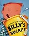 Billy's Bucket