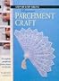 Pergamano Parchment Craft (Step By Step Crafts)