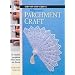 Pergamano Parchment Craft (Step By Step Crafts)
