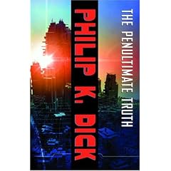 The Penultimate Truth: A Novel
