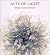 Acts of Light