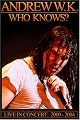 Andrew W.K. - Who Knows? Live 2000-2004