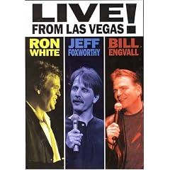 Ron White, Jeff Foxworthy & Bill Engvall: Live From Las Vegas